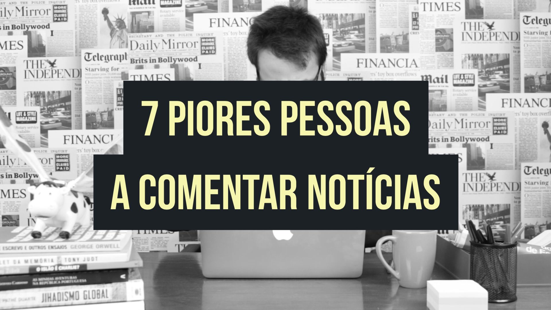 Isto é Sério: As 7 piores pessoas a comentar notícias