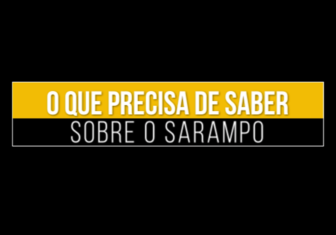 O que precisa de saber sobre o sarampo