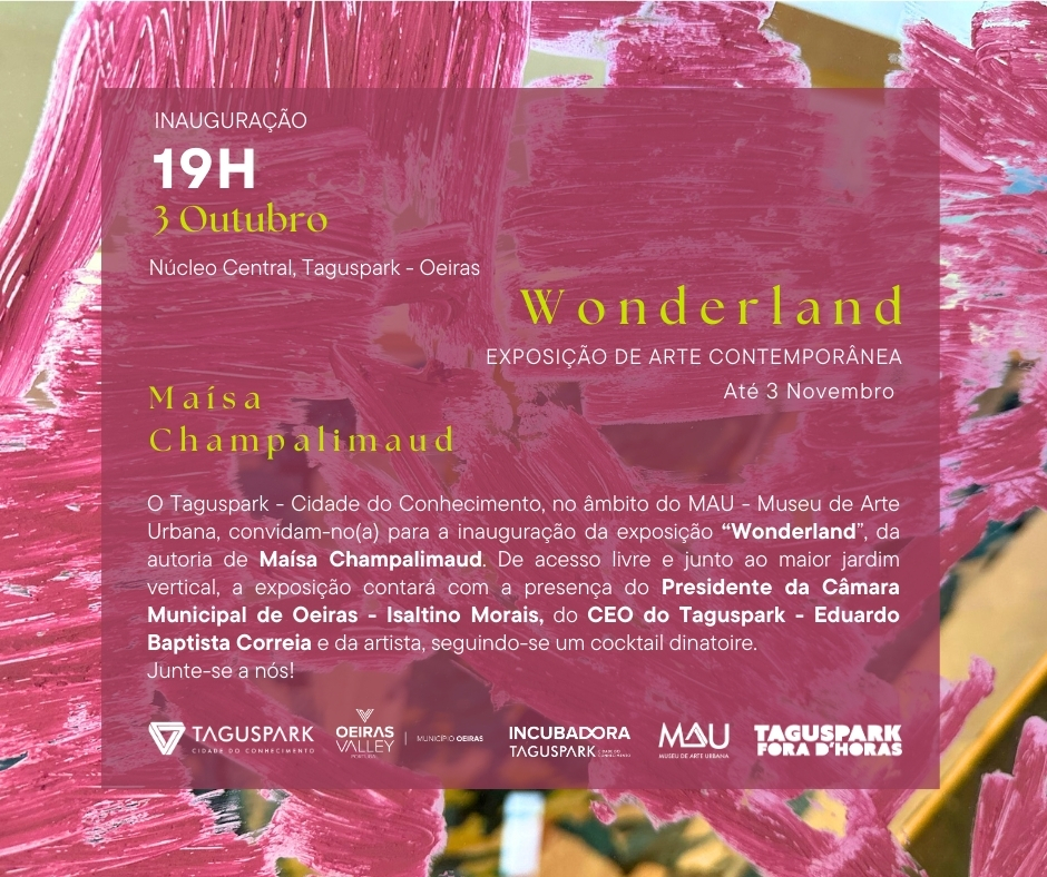 Taguspark apresenta ‘Wonderland’ de Maísa Champalimaud